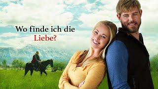 Wo finde ich die Liebe? | Liebesfilm auf Deutsch | Danielle Ryan | Trevor Donovan | Melanie Stone