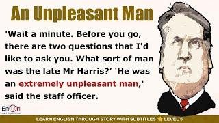 Learn English through story level 5  An Unpleasant Man | EnOn - Learn English Online