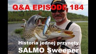 Q&A odcinek 184 - Historia przynęty Salmo Sweeper.