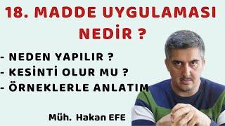 18. madde uygulaması nedir , neden yapılır ,görsel anlatım