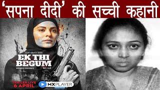 Ek Thi Begum Web Series Story Explained l Sapna Didi Real Story Explained l MX Player Originals