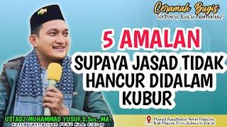 CERAMAH BUGIS TERBARU || USTADZ MUHAMMAD YUSUF,S.Sos.I.,MA || 5 AMALAN AGAR JASAD TIDAK HANCUR