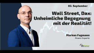 Wall Street, Dax: Unheimliche Begegnung mit der Realität! Marktgeflüster (Teil 2)