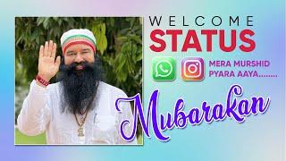 Mera Murshid Pyara Aaya | Welcome status 2024 | Saint MSG | Dera Sacha Sauda Barnawa UP