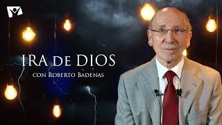 INVESTIGACIÓN BÍBLICA 11  ¿QUÉ ES LA IRA DE DIOS?