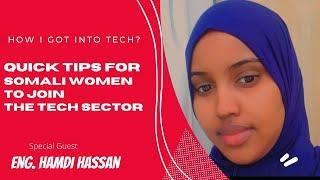 Quick Tips For Somali Women to Join the Tech Sector | Eng. Hamdi Hassan | GlobalNet (Af-Somali)