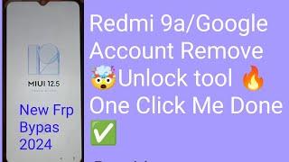 Redmi 9a/Google Account RemoveUnlock tool  One Click Me Done 