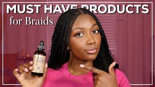 Must Have Products for Braids & Protective Styles | Niara Alexis