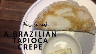 Brazilian Tapioca Crepe