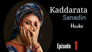 Kaddarata Sanadin Haske Episode 1 Latest Hausa Novels November 4/2023