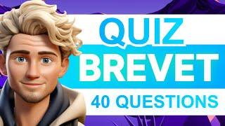 QUIZ BREVET - 40 Questions pour vous TESTER 