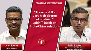 Understanding India-China Relations in 2024: A Deep Dive with Dr. Jabin T. Jacob