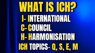 What is ICH?