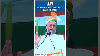 #Shorts | Asaduddin Owaisi Slams Pakistan Over Pahalgam Terror Attack | AIMIM | PM Modi | Bihar