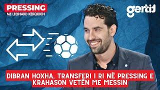 Dibran Hoxha, transferi i ri në Pressing e krahason vetën me Messin | Pressing