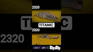 TITANIC Sunk in 1000 Years 