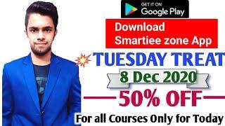 Tuesday Treat 8 Dec. 2020|50% Offer For Today on Smartiee zone App|Best For All Courses Join now