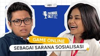 Level Up Sosial: Menghubungkan Dunia Lewat Game Online | Podcast Ngobrol Dilit #81