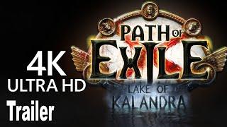 Path of Exile: Lake of Kalandra Trailer [4K]