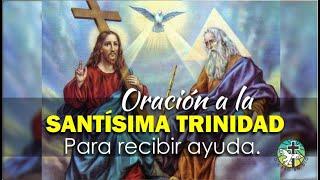 ORACIÓN A LA SANTÍSIMA TRINIDAD PARA RECIBIR AYUDA EN MOMENTOS DESESPERADOS