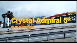 Crystal Admiral Resort and Spa/Самый полный обзор/ Сезон 2023