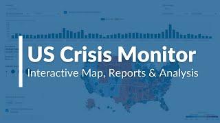 Explore the US Crisis Monitor: tracking political violence & threats