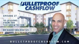 10 Lessons From The 10X Growth Conference, by Agostino Pintus | Bulletproof Cashflow Podcast #27