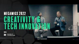 MEGAMIGS 2022 Spearhead Games AMD Talk Creativity and Tech Innovation | Images et Technologie