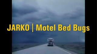 JARKO - Motel Bed Bugs (Official Music Video)