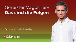 Vagusnerv - Welche Beschwerden kann er auslösen? | Dr. med. Kurt Mosetter | QS24 Gremium