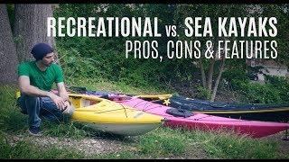 Recreational vs Sea Kayaks - Pros, Cons & Features - Weekly Kayaking Tips - Kayak Hipster