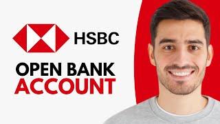 HSBC Bank Account Opening - Step by Step