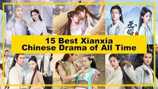 15 BEST【Xianxia】CHINESE Drama of All Time《2024》