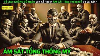 Thế Lực Ngầm Lên Kế Hoạch Thủ Tiêu Các Chính Trị Gia Và Cái Kết|| Review Phim