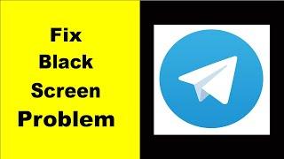 Fix Telegram Black Screen Error | Telegram Black Screen issue Solved | PSA 24