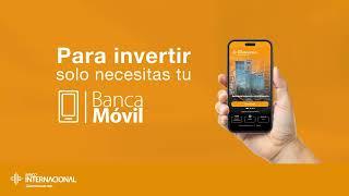 Para invertir solo necesitas tu Banca Móvil.