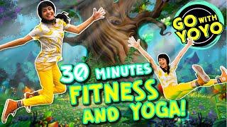 BEST KIDS FITNESS and YOGA - 30 MINUTES!   Go with YoYo
