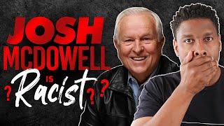 Josh McDowell Steps Down from Ministry Because of "Racist" Comments | MY REACTION