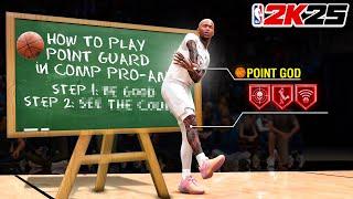 How To Play Point Guard In Comp Proam On NBA 2K25