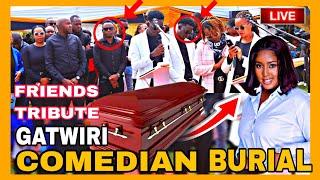 Gatwiri burial live | friends tribute mca tricky , N.kuria , Alexmathenge  |gatwiri comedian burial