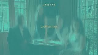 Sweetest Rain | Abilene (Official Audio)