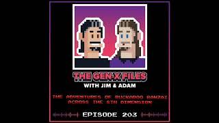 The Gen X Files 203 - The Adventures of Buckaroo Banzai Across the 8th Dimension