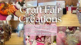 Craft Fair Creations (2024) : Holiday Handmade Items, Pricing Tips & Festive DIY Inspiration