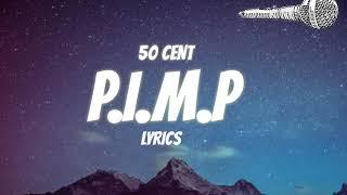 50 Cent - P.I.M.P (Lyrics)