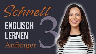 Schnell Englisch lernen #3 | Niveau A1 für Anfänger | #englischlernen