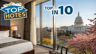 Top 10 Washington Hotels|