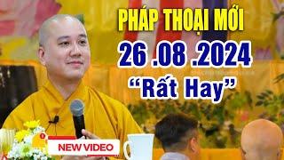 Pháp Thoại Mới "Rất Hay" 26 .08 .2024 _ Thầy Thích  Pháp Hòa #Mới 2024