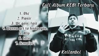 KEILANBOI FULL ALBUM TERBARU 2024