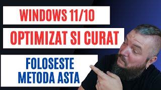 WINDOWS 11 / 10 Optimizat Si Curat | Foloseste Metoda Asta