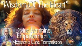 Discover the SECRET to Metatron's Divine Feminine Heart Wisdom